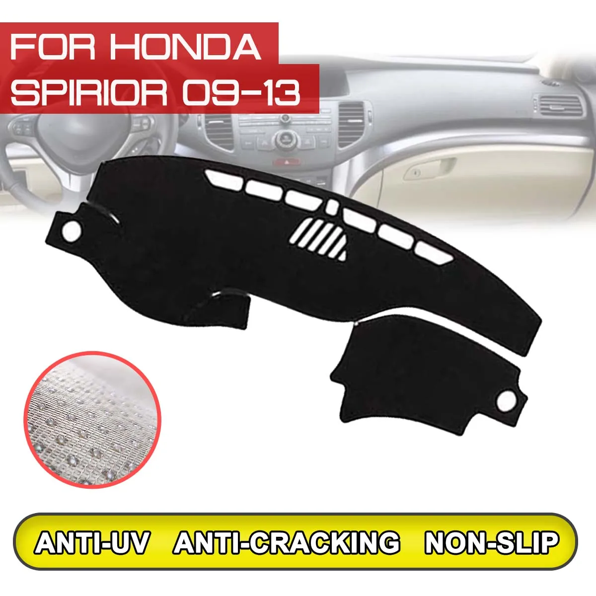 Honda SPIRIOR 2009 m. 2010 m. 2011 m. 2012 m. 2013 m. Automobilio prietaisų Skydelio Kilimėlis Anti-purvinas, neslidžia Brūkšnys Apima Kilimėlis UV Apsauga Atspalvį Lipdukas